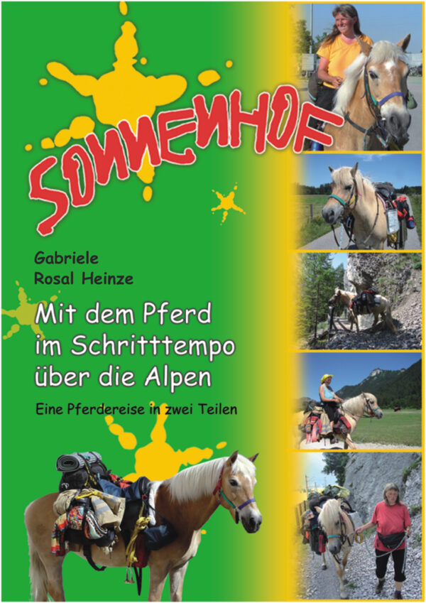 Cover Vorderseite – Pferdebuch – Pferdereise in zwei Teilen – Mit dem Pferd im Schritttempo über die Alpen